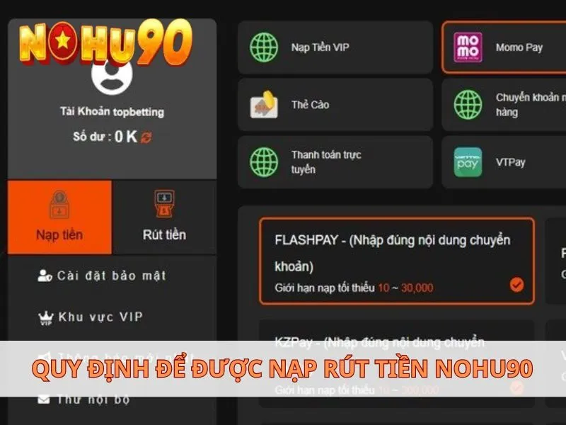 Nạp rút tiền NOHU90 diễn ra thuận lợi và bảo mật